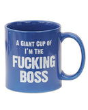 Attitude Mug A Giant Cup Of I'm The Fucking Boss - 22 Oz