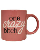 Attitude Mug One Crazy Bitch