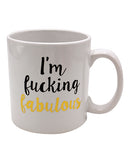 Attitude Mug I'm Fucking Fabulous - 22 Oz